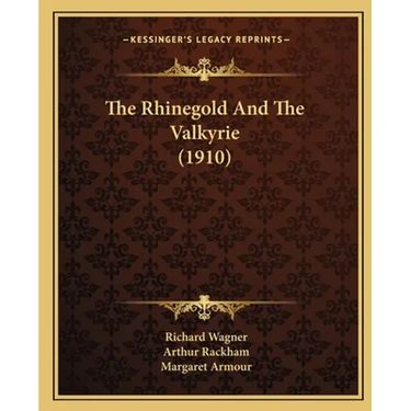 The Rhinegold And The Valkyrie (1910)