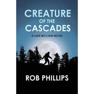 Creature of the Cascades: A Luke McCain Novel