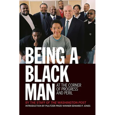 Being a Black Man: At the Corner of Progress and Peril