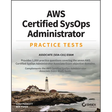 AWS Certified SysOps Administrator Practice Tests: Associate SOA-C01 Exam