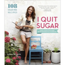 I Quit Sugar: Your Complete 8-Week Detox Program and Cookbook