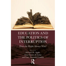 Education and the Politics of Interruption: Does the Right Always Win?