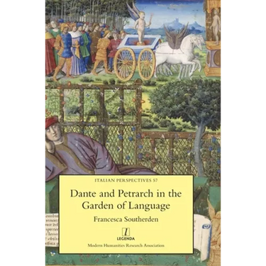 Dante and Petrarch in the Garden of Language