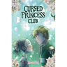 Cursed Princess Club, Vol. 5: A Webtoon Unscrolled Graphic Novel