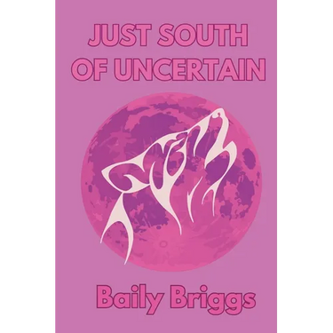 Just South of Uncertain
