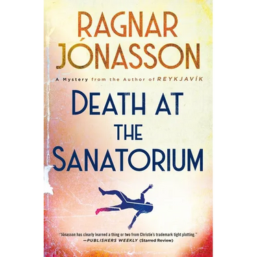 Death at the Sanatorium: A Mystery