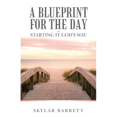 A Blueprint for the Day - Starting It God's Way