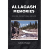 Allagash Memories: Stories, Reflections, Insights