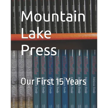 Mountain Lake Press: Our First 15 Years