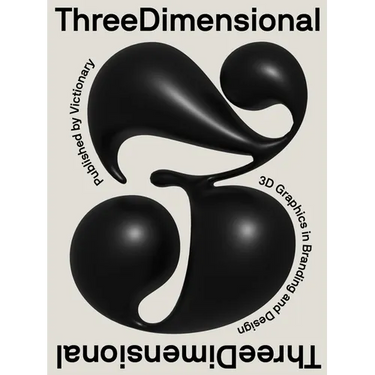 Three Dimensional: 3D Graphics in Branding and Design