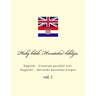 Bible. Biblija: English - Croatian Parallel Text. Engleski - Hrvatski Paralelni Korpus