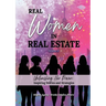 REAL WOMEN IN REAL ESTATE Volume 3: Unleashing Her Power: Inspiring Stories and Strategies