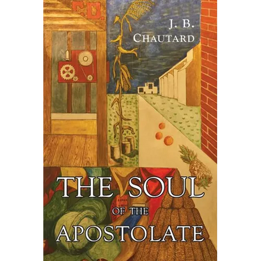 The Soul of The Apostolate