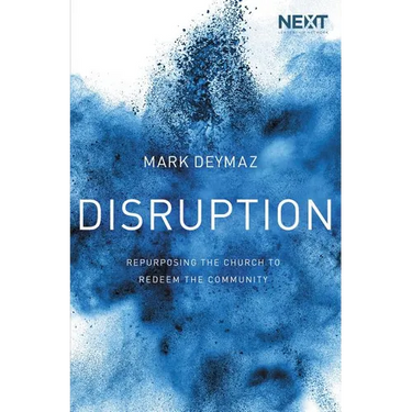 The Disruption: Repurposing the Church to Redeem the Community