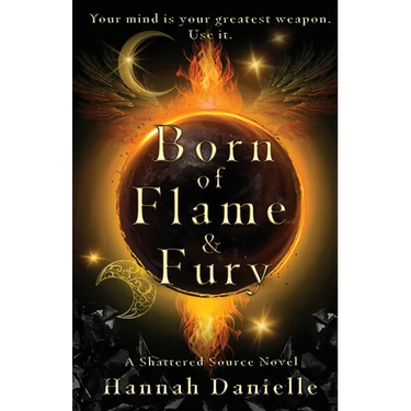 Born of Flame and Fury: A Shattered Source Novel