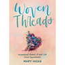 Woven Threads: Inspirational Stories of Real Life Divine Appointments