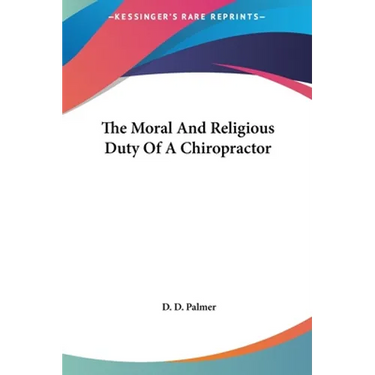 The Moral And Religious Duty Of A Chiropractor