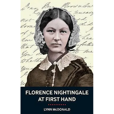 Florence Nightingale at First Hand: Vision, Power, Legacy