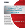 The Amazing 7-Day, Super-Simple, Scripted Guide to Teaching or Learning Decimals