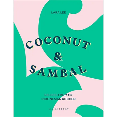Coconut & Sambal: Recipes from My Indonesian Kitchen