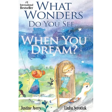 What Wonders Do You See... When You Dream?