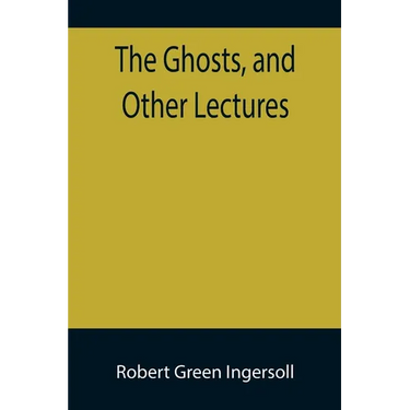 The Ghosts, and Other Lectures