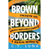 Brown Beyond Borders: Emerging Into Golden Multidimensionality