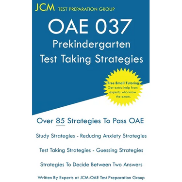 OAE 037 Prekindergarten Test Taking Strategies: OAE 037 - Free Online Tutoring - New 2020 Edition - The latest strategies to pass your exam.