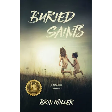 Buried Saints: A Memoir