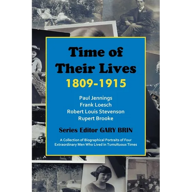 Time of Their Lives: 1809-1915