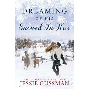 Dreaming of His Snowed In Kiss