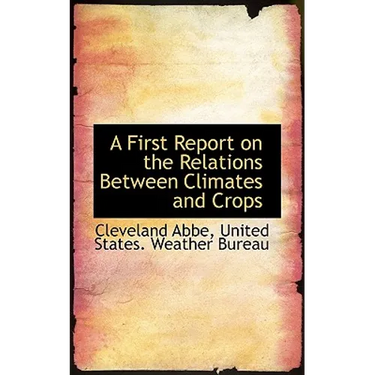 A First Report on the Relations Between Climates and Crops