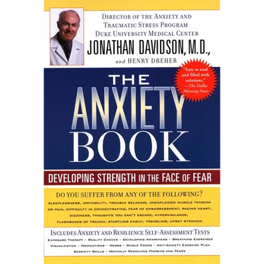 The Anxiety Book: Developing Strength in the Face of Fear