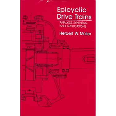 Epicyclic Drive Trains: Analysis, Synthesis, and Applications