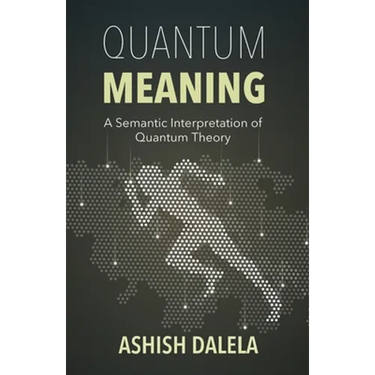 Quantum Meaning: A Semantic Interpretation of Quantum Theory