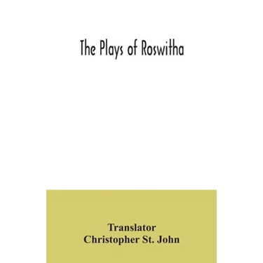 The plays of Roswitha