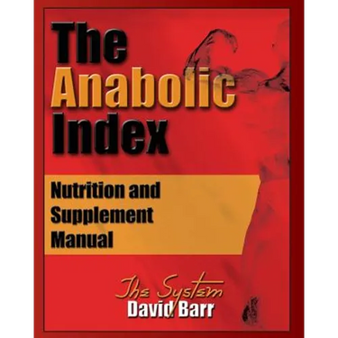 The Anabolic Index: Optimized Nutrition and Supplementation Manual