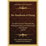 The Handbook of Dining: Or How to Dine Theoretically, Philosophically, and Historically Considered (1859)