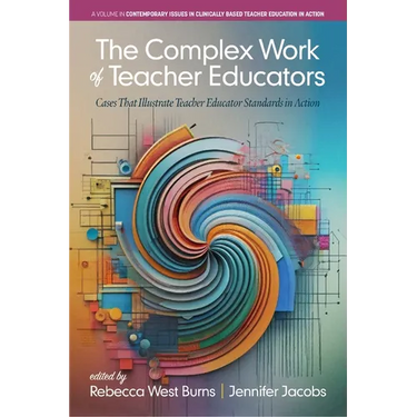 The Complex Work of Teacher Educators: Cases That Illustrate Teacher Educator Standards in Action