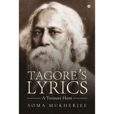 Tagore's Lyrics - A Treasure Hunt