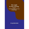 The Light in the Clearing: A Tale of the North Country in the Time of Silas Wright