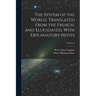 The System of the World. Translated From the French, and Elucidated, With Explanatory Notes; Volume 1