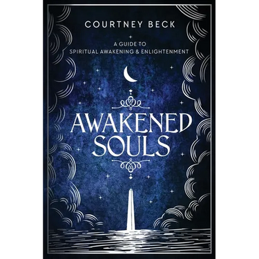 Awakened Souls: A Guide to Spiritual Awakening and Enlightenment