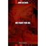 We Fight For Oil