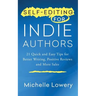 Self-Editing for Indie Authors: 21 Quick and Easy Tips for Better Writing, Posit