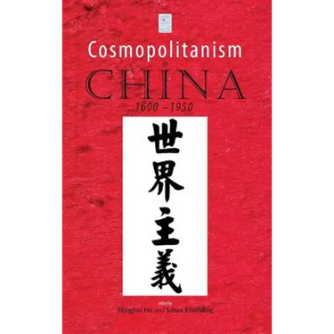 Cosmopolitanism in China, 1600-1950