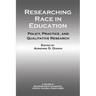 Researching Race in Education: Policy, Practice and Qualitative Research