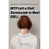 INTP Left a Civil Service Job to Meet ESFJ