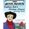Cowboy Bob's Chicken Chores Coloring Book