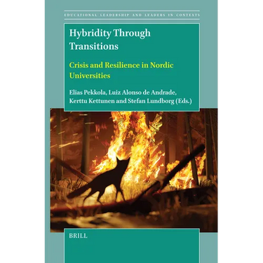 Hybridity Through Transitions: Crisis and Resilience in Nordic Universities
